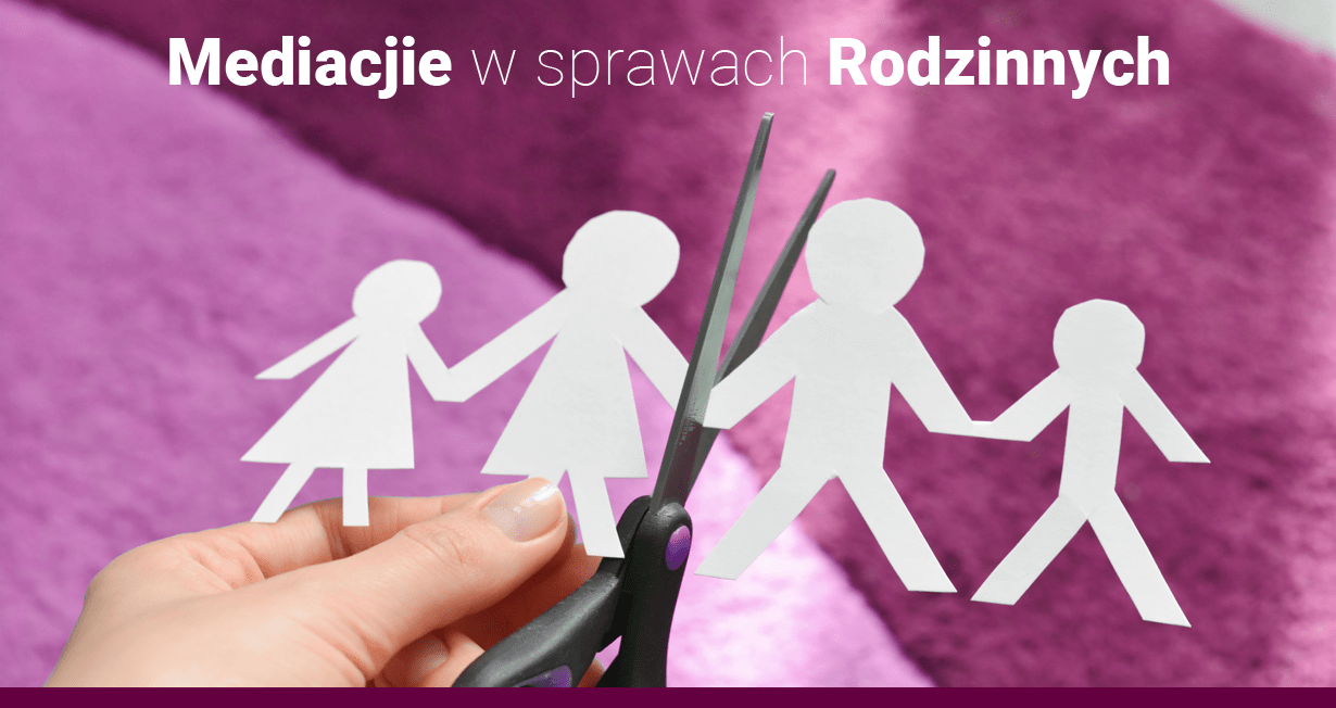 Mediacje w sprawach rodzinnych